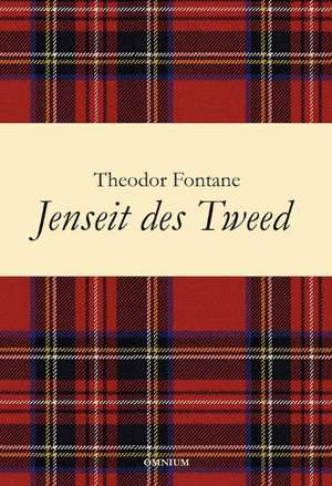 Jenseit des Tweed de Theodor Fontane