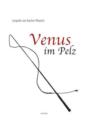 Venus im Pelz de Leopold Von Sacher-Masoch