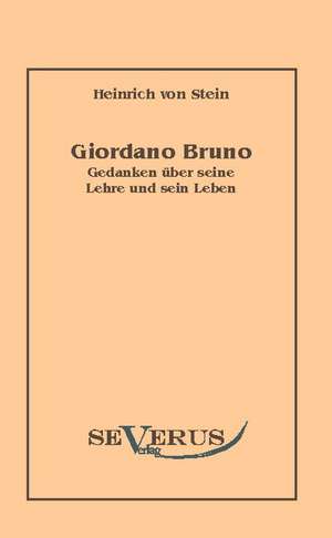 Giordano Bruno de Heinrich von Stein