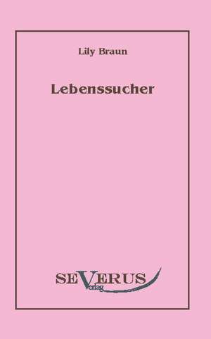 Lebenssucher de Lily Braun