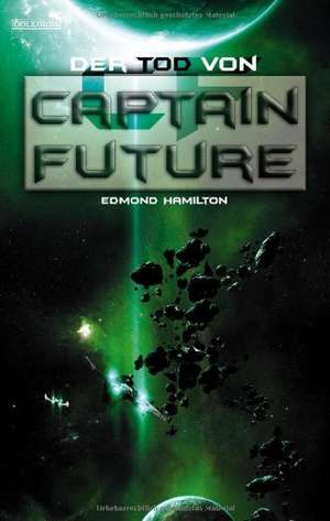 Captain Future22. Der Tod von Captain Future de Edmond Hamilton