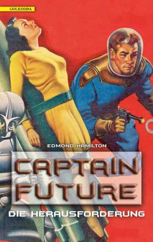 Captain Future 03. Die Herausforderung de Edmond Hamilton