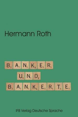 Banker und Bankerte de Hermann Josef Roth