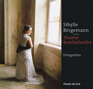 Sibylle Bergemann und das Theater RambaZamba de Jonas Ludwig Walter