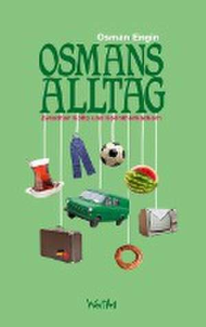 Osmans Alltag de Osman Engin