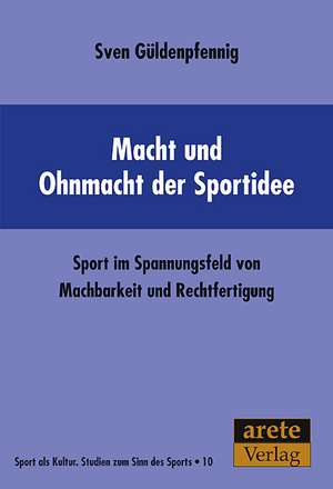 Macht und Ohnmacht der Sportidee de Sven Güldenpfennig