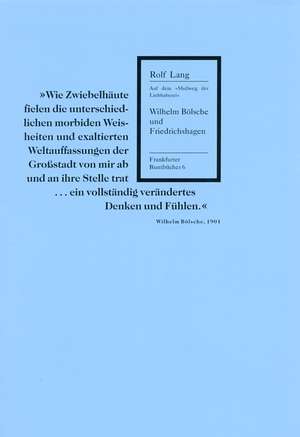 Wilhelm Bölsche und Friedrichshagen de Rolf Lang