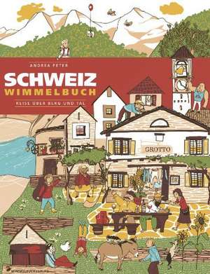 Schweiz Wimmelbuch de Andrea Peter