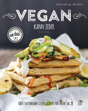 Vegan kann jeder! de Nadine Horn