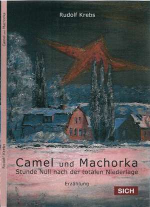 Camel und Machorka de Rudolf Krebs