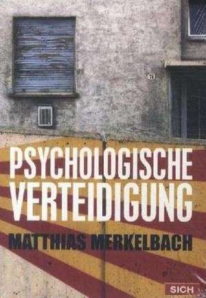 Psychologische Verteidigung de Matthias Merkelbach