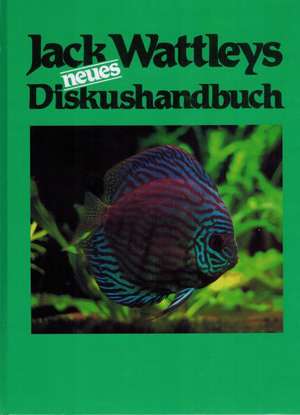 Jack Wattleys neues Diskushandbuch de Bernd Degen