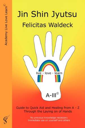 Jin Shin Jyutsu de Felicitas Waldeck