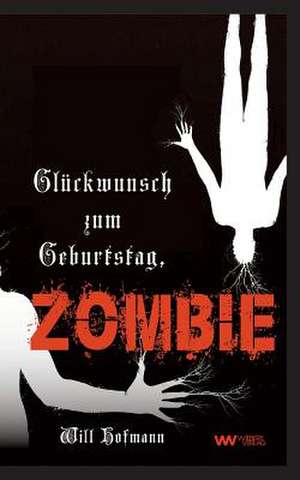 Gluckwunsch Zum Geburtstag, Zombie