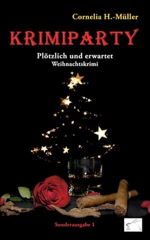 Krimiparty Sonderausgabe 1: Plötzlich und erwartet de Cornelia H. -Müller