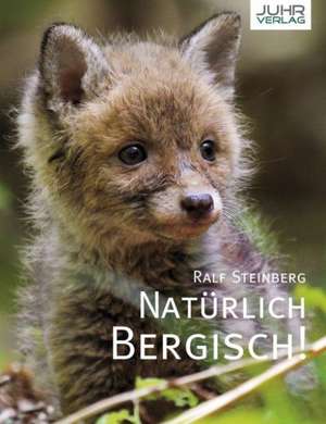 Natürlich Bergisch! de Ralf Steinberg