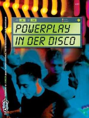 Powerplay in der Disco de J. Felten