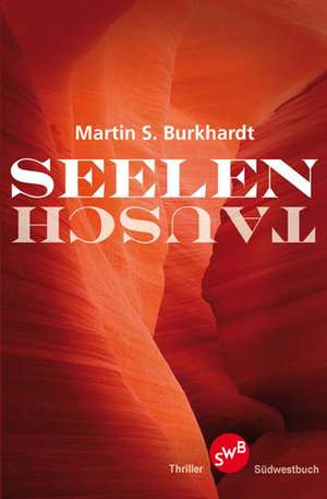 Seelentausch - Ein dunkles Familiengeheimnis de Martin Stefan Burkhardt