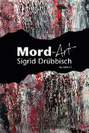 Mord-Art de Sigrid Drübbisch