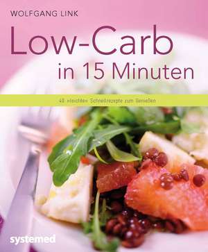 Low-Carb in 15 Minuten de Wolfgang Link