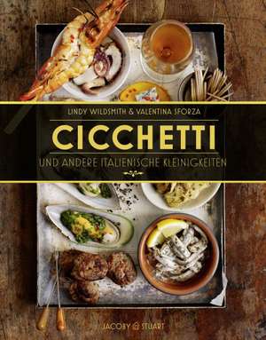 Cicchetti und andere italienische Kleinigkeiten de Lindy Wildsmith