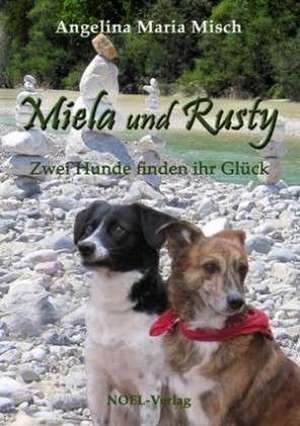 Miela und Rusty de Angelina Maria Misch