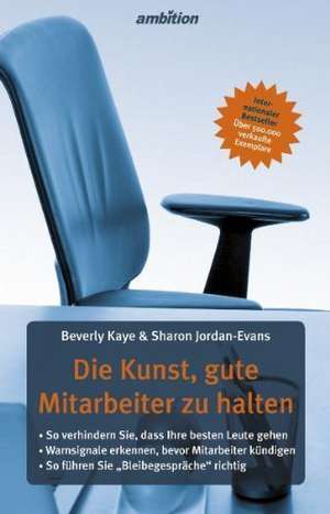 Die Kunst, gute Mitarbeiter zu halten de Beverly Kaye