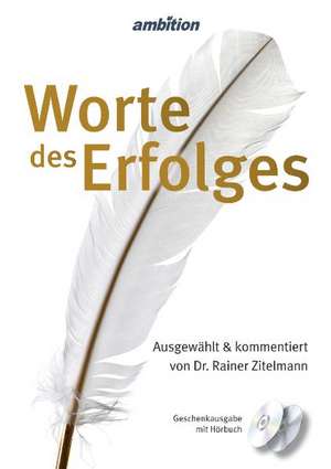 Worte des Erfolges de Rainer Zitelmann