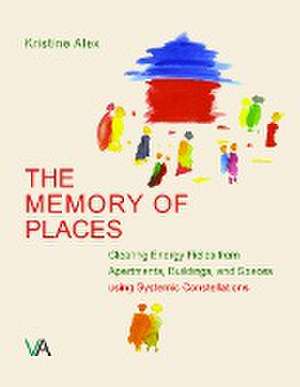 The Memory of Places de Kristine Alex