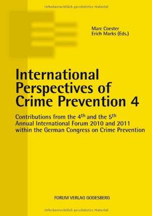 International Perspectives of Crime Prevention 4 de Marc Coester