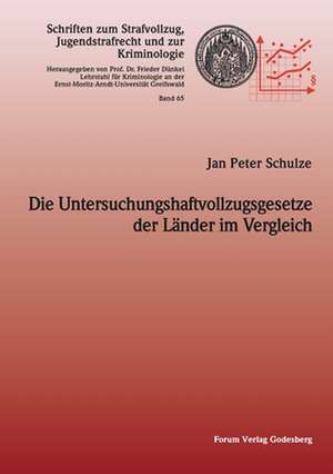 Die Untersuchungshaftvollzugsgesetze der Länder im Vergleich de Jan Peter Schulze