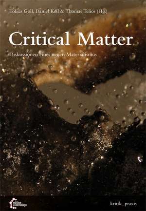 Critical Matter de Tobias Goll