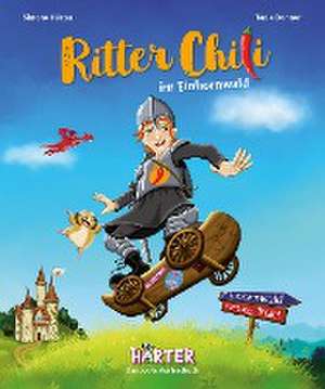 Ritter Chili im Einhornwald de Simone Härter