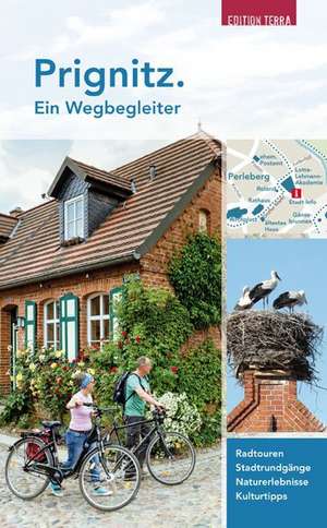 Prignitz. Ein Wegbegleiter de Joachim Nölte
