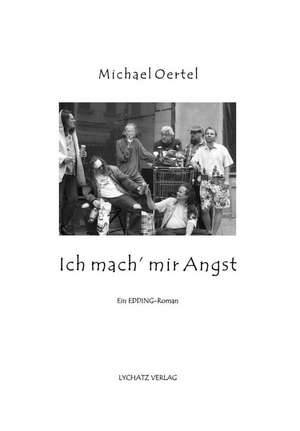 Ich mach' mir Angst de Michael Oertel