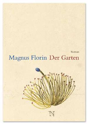 Der Garten de Magnus Florin