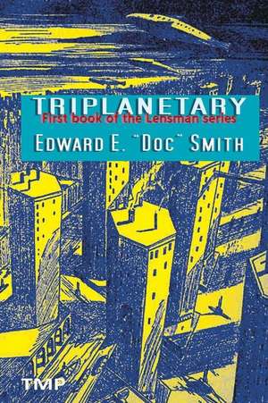 Triplanetary de Edward E. Smith