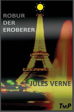 Robur Der Eroberer de Jules Verne