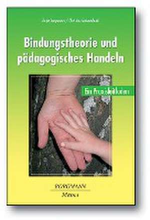 Bindungstheorie und pädagogisches Handeln de Tanja Jungmann