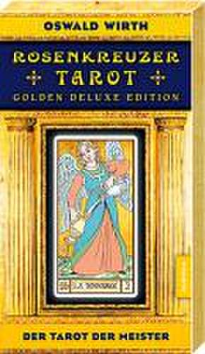 Rosenkreuzer Wirth Tarot - Der Tarot der Meister. Golden Deluxe Edition de Oswald Wirth