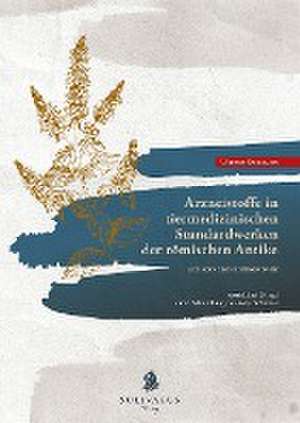 Arzneistoffe in tiermedizinischen Standardwerken der römischen Antike. de Werner Sackmann