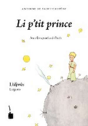 Der kleine Prinz - liégeois de Antoine de Saint-Exupéry