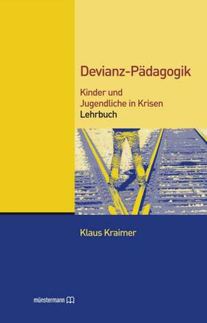 Devianz-Pädagogik de Klaus Kraimer