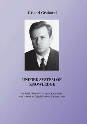 Unified System of Knowledge de Grigori Grabovoi