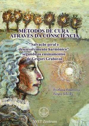 "MÉTODOS DE CURA ATRAVÉS DA CONSCIÊNCIA" (Portuguese EDITION) de Svetlana Smirnova