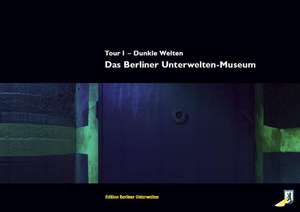 Das Berliner Unterwelten-Museum de Henry Gidom