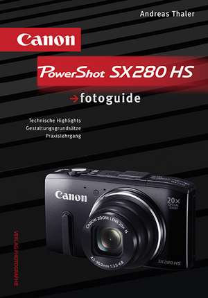 Canon PowerShot SX280 HS fotoguide de Andreas Thaler