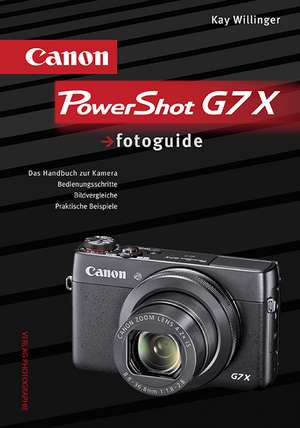 Canon PowerShot G7 X fotoguide de Kay Willinger