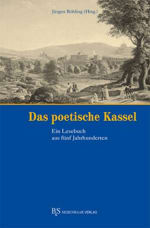 Das poetische Kassel de Jürgen Röhling