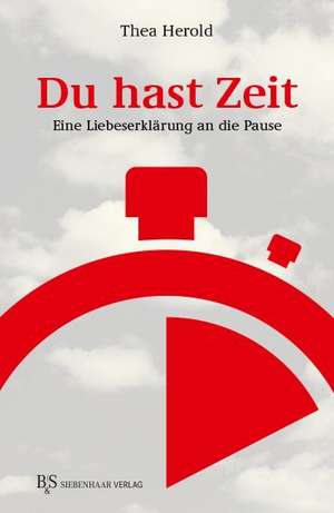 Du hast Zeit de Thea Herold